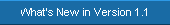 What's New in Version 1.1