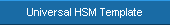 Universal HSM Template
