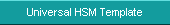 Universal HSM Template